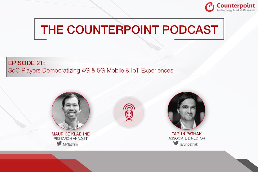 Podcast: SoC Players Democratizing 4G & 5G Mobile & IoT Experiences