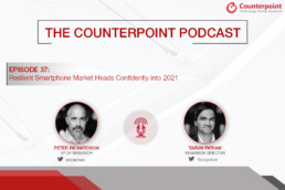 Counterpoint播客第37集智能手机市场