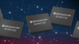 Broadcom希望以Wi-Fi 6/6e的动量为基础，端到端Wi-Fi 7解决方案