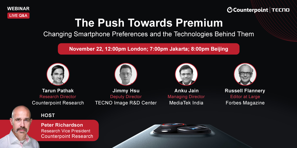 Webinar: The Push Towards Premium: Changing Smartphone Preferences and the Technologies Behind Them